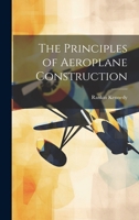 The Principles of Aeroplane Construction 1021972819 Book Cover