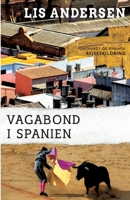 Vagabond i Spanien 8711882522 Book Cover