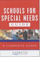 The Gabbitas Guide to Schools for Special Needs (Gabbitas ed Consultants) 0749435976 Book Cover