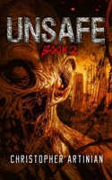 Unsafe: Book 2 of the Post-Apocalyptic Zombie Horror series B0F52JFXPS Book Cover
