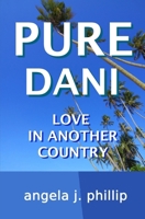 PURE DANI: Love in Another Country (DANIELA HOFFMAN) 1913669114 Book Cover