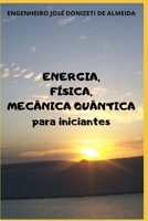 Energia, Física, Mecânica Quântica para iniciantes B09ZCSWMZZ Book Cover
