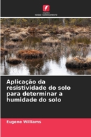 Aplicação da resistividade do solo para determinar a humidade do solo 6205709511 Book Cover