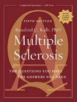 Multiple Sclerosis: The Questions You Have - The Answers You Need 1936303167 Book Cover