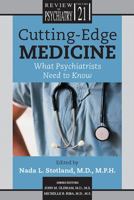Cutting Edge Medicine: What Psychiatrists Need to Know (62072) 1585620726 Book Cover