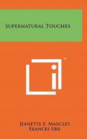 Supernatural Touches 1258141574 Book Cover