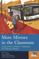 More Mirrors in the Classroom: Using Urban Children's Literature to Increase Literacy 1475802161 Book Cover