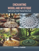Enchanting Woodland Mystique: Captivating Violet Themed Doily Book B0CR814G1K Book Cover