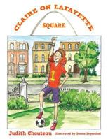 Claire on Lafayette Square 149733571X Book Cover