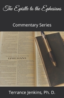 The Epistle to the Ephesians: Commentary Series 1713302225 Book Cover