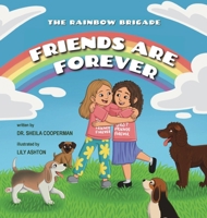 Friends Are Forever (the Rainbow Brigade) 1963117573 Book Cover