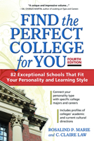 Find the Perfect College for You: 82 Exceptional School That Fit Your Personality and Learning Style 1617601195 Book Cover