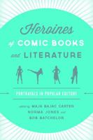 Heroines of Comic Books and Literature: Portrayals in Popular Culture 1442231475 Book Cover