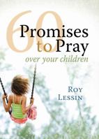 60 Promises to Pray Over Your Children: Pocket Inspirations 1609361970 Book Cover
