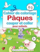 Cahier de coloriage Pâques couper et coller pour enfants | décorations de Pâques à l'intérieur |: Livre de coloriage de Pâques pour les enfants de 2 à ... | à colorier et à découper B08Y4HC85W Book Cover