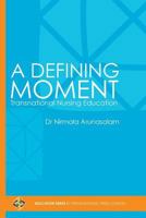 A Defining Moment: Transnational Nursing Education 1910781630 Book Cover