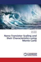 Nano-Transistor Scaling and their Characteristics using Monte Carlo 6139947472 Book Cover