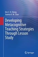 Developing Metacognitive Teaching Strategies Through Lesson Study 9811655685 Book Cover