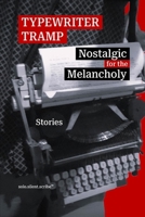Nostalgic for the Melancholy B0F342HB3K Book Cover