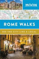 Moon Rome Walks (Travel Guide) 1640497854 Book Cover