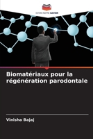 Biomatériaux pour la régénération parodontale (French Edition) 6207938402 Book Cover