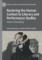 Restoring the Human Context to Literary and Performance Studies: Voices in Everything 3030890775 Book Cover