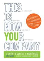 This Is Now Your Company: A Culture Carrier's Manifesto 1634891171 Book Cover