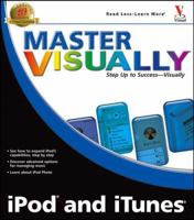 Master Visually iPod and iTunes (Master Visually) 0764577026 Book Cover