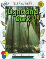 Light and Dark (Step-By-Step Science) 0516209906 Book Cover