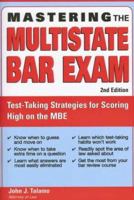 Mastering the Mbe: Test Taking Strategies for Scoring High on the Multistate Bar Exam (Legal Survival Guides) 1572482206 Book Cover