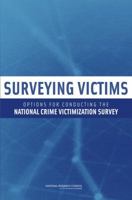Surveying Victims: Options for Conducting the National Crime Victimization Survey 0309115981 Book Cover