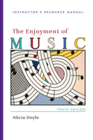 Enjoyment of Music: Instructor's Manual 0393928926 Book Cover