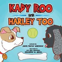 Kady Roo and Harley Too 1493183303 Book Cover