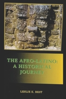 The Afro-Latino: A Historical Journey 1723822426 Book Cover