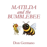 MATILDA and the BUMBLEBEE B0H7W2R1H6 Book Cover