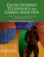 Facing Internet Technology and Gaming Addiction: A Gentle Path to Beginning Recovery from Internet and Video Game Addiction 1732067333 Book Cover