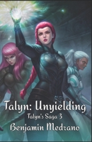 Talyn: Unyielding B0C9S5731H Book Cover