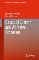 Basics of Cutting and Abrasive Processes 3642447007 Book Cover