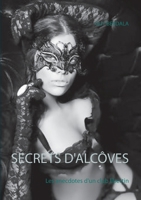 Secrets d'alc?ves: Les anecdotes d'un club libertin 2322219401 Book Cover