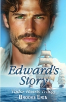 Edward's Story: Tudor Hearts Trilogy B0DTQ46BGX Book Cover