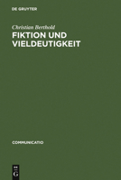 Fiktion Und Vieldeutigkeit: Zur Entstehung Moderner Kulturtechniken Des Lesens Im 18. Jahrhundert 3484630035 Book Cover
