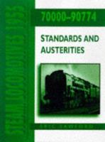 Steam Locomotives 1955, 70000 90774: Standards and Austerities 0750916176 Book Cover