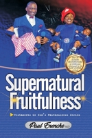 Supernatural Fruitfulness: Over 50 Incredible Testimonies of Supernatural Fertility, Conception, and Childbirth 9788528120 Book Cover