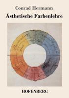 Ästhetische Farbenlehre 3743725037 Book Cover