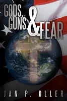 Gods, Guns, & Fear 1438941633 Book Cover