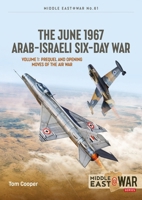 The June 1967 Arab-Israeli War Volume 1: The Southern Front 1915070775 Book Cover