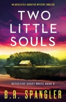 Two Little Souls: An absolutely addictive mystery thriller 1837905444 Book Cover