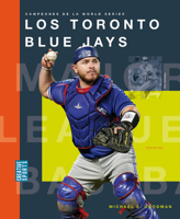 Los Toronto Blue Jays 1682775070 Book Cover