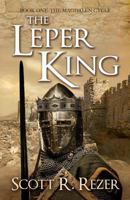 The Leper King 1500410489 Book Cover