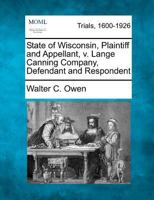 State of Wisconsin, Plaintiff and Appellant, v. Lange Canning Company, Defendant and Respondent 1275763766 Book Cover